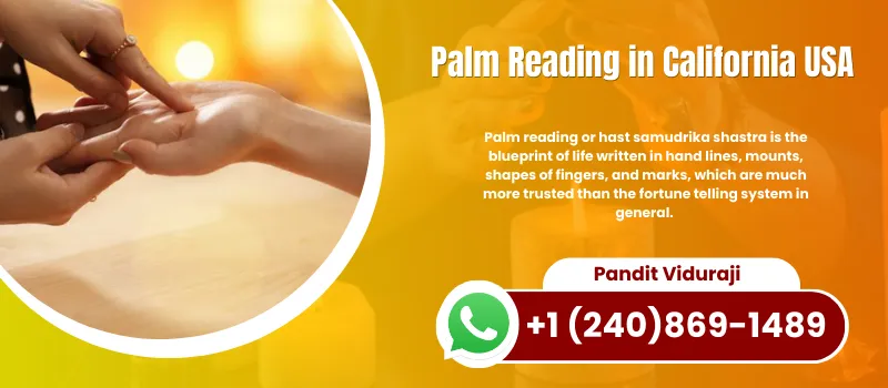 Get The Most Trustable Palm Reading in California USA