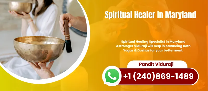 Gain Spiritual Powers By The Best Spiritual Healer in Maryland