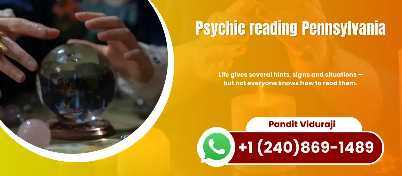 Understand Your Life in Depth With Psychic Reading Pennsylvania